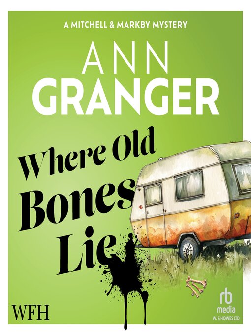 Title details for Where Old Bones Lie by Ann Granger - Wait list